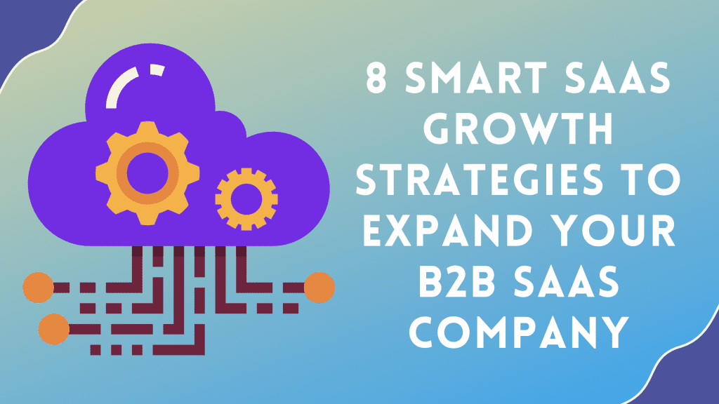 Smart SaaS Growth Strategies
