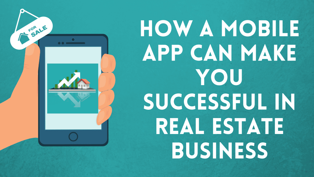 Mobile App for Real Estate Business