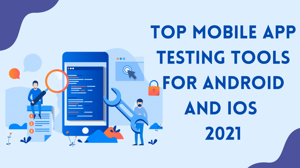 Top Mobile App Testing Tools